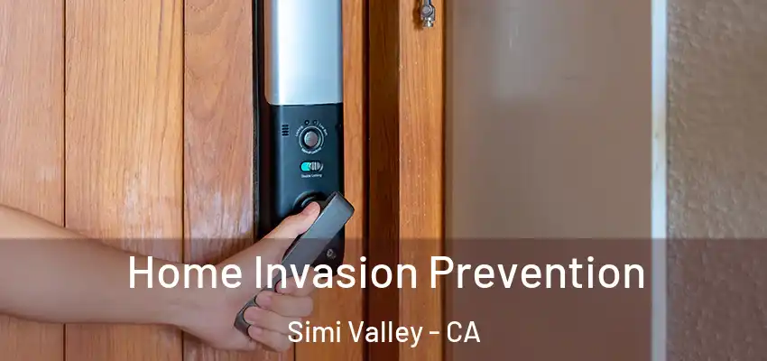  Home Invasion Prevention Simi Valley - CA